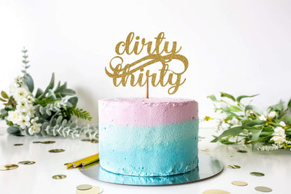 Dirty Thirty Cake Topper