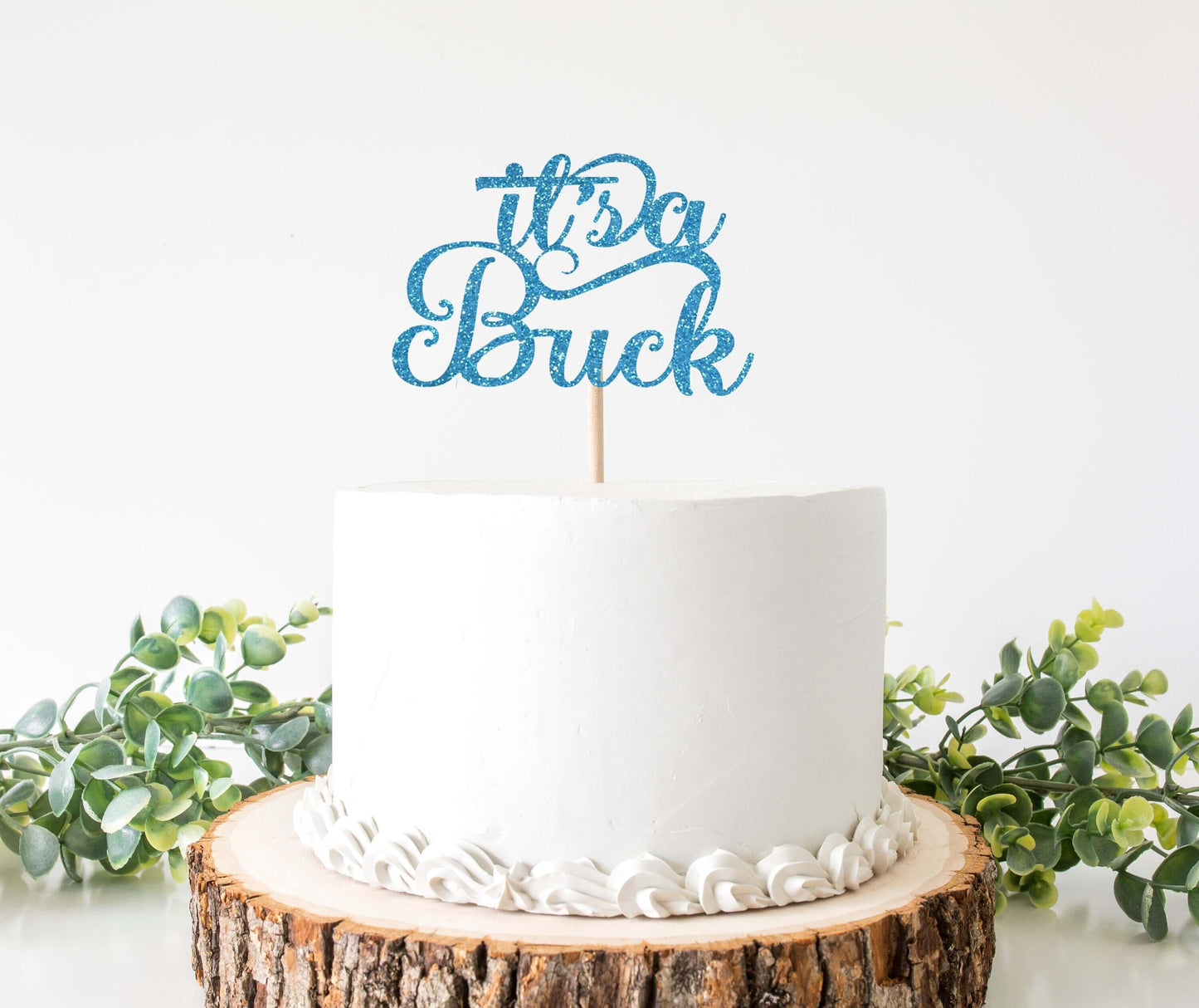 Its a Buck Cake Topper