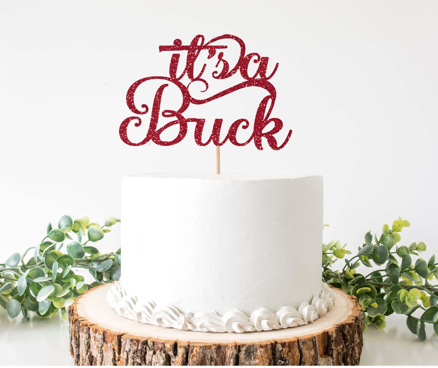 Its a Buck Cake Topper