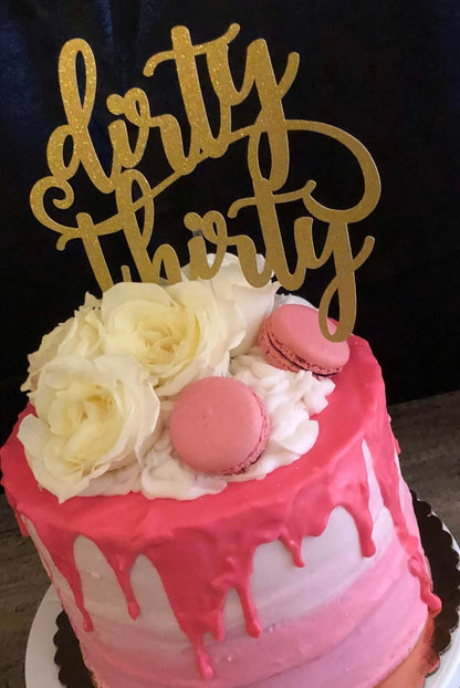 Dirty Thirty Cake Topper