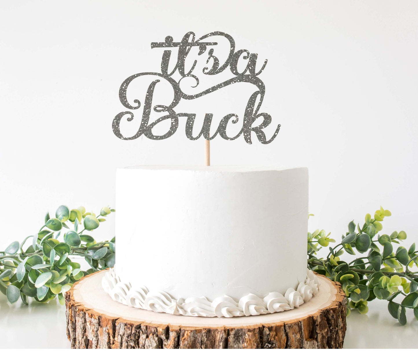 Its a Buck Cake Topper