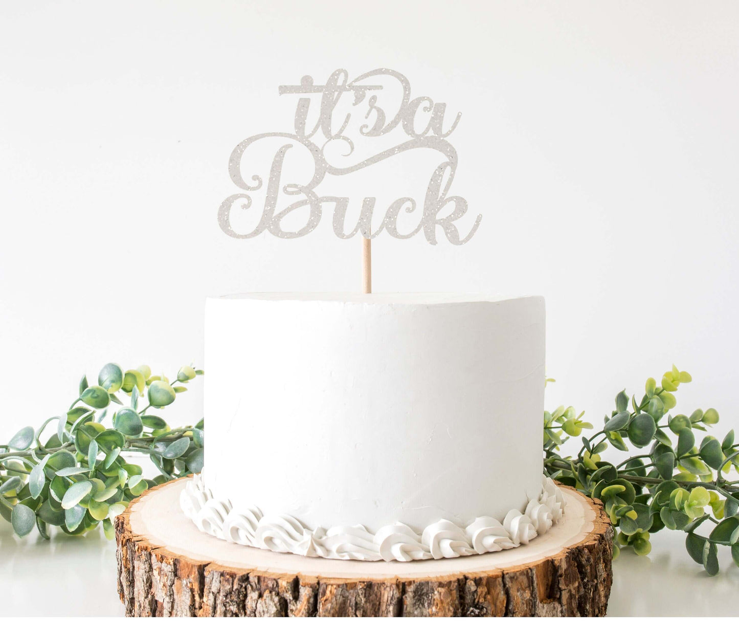 Its a Buck Cake Topper