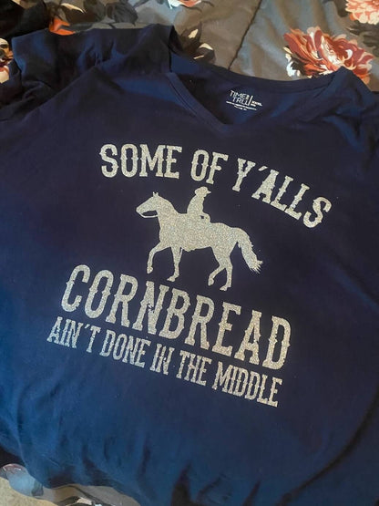 Some of Y'alls Cornbread Ain't done in the middle PNG