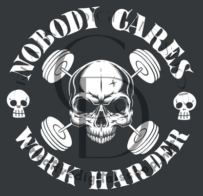 Nobody Cares Work Harder Weights